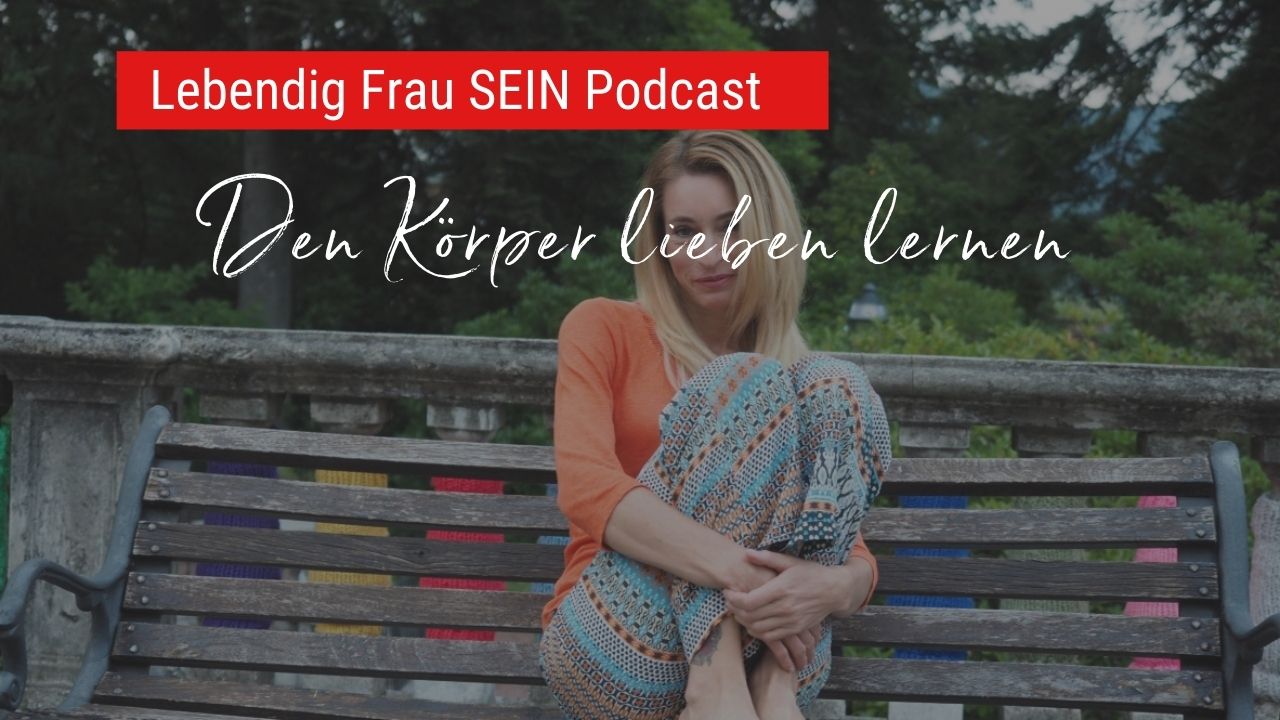 Den Körper lieben lernen
