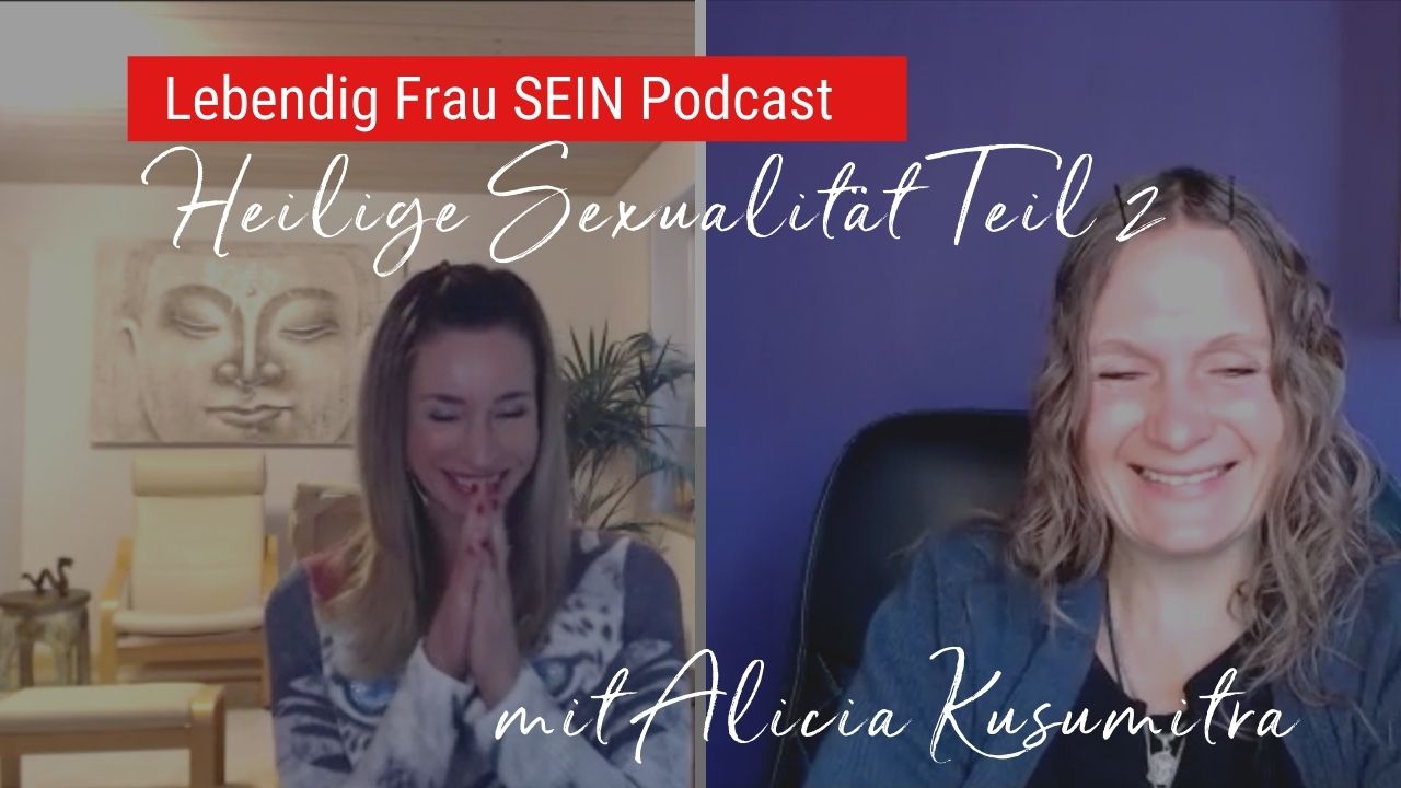 Heilige Sexualität mit Alicia Kusumitra 