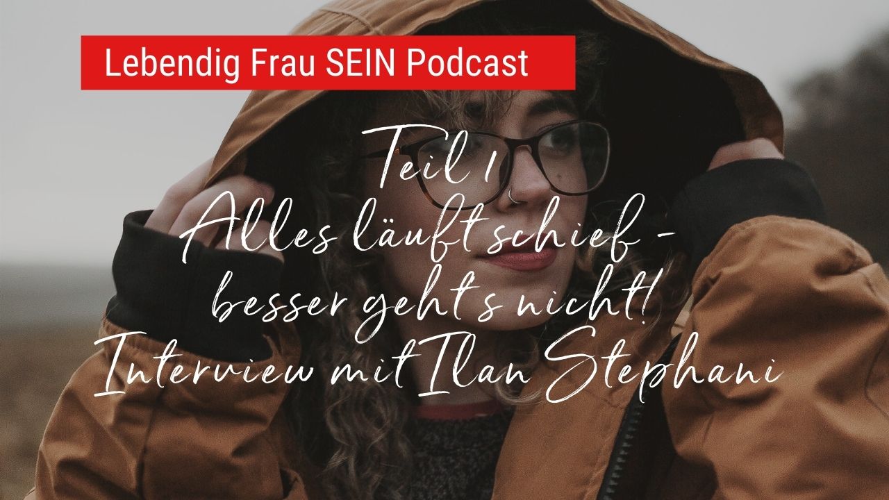 Teil 1 Alles läuft schief - besser geht's nicht! Interview mit Ilan Stephani