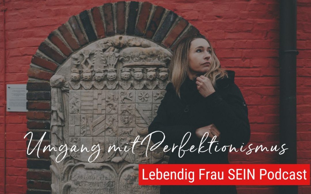 Perfektionismus loslassen