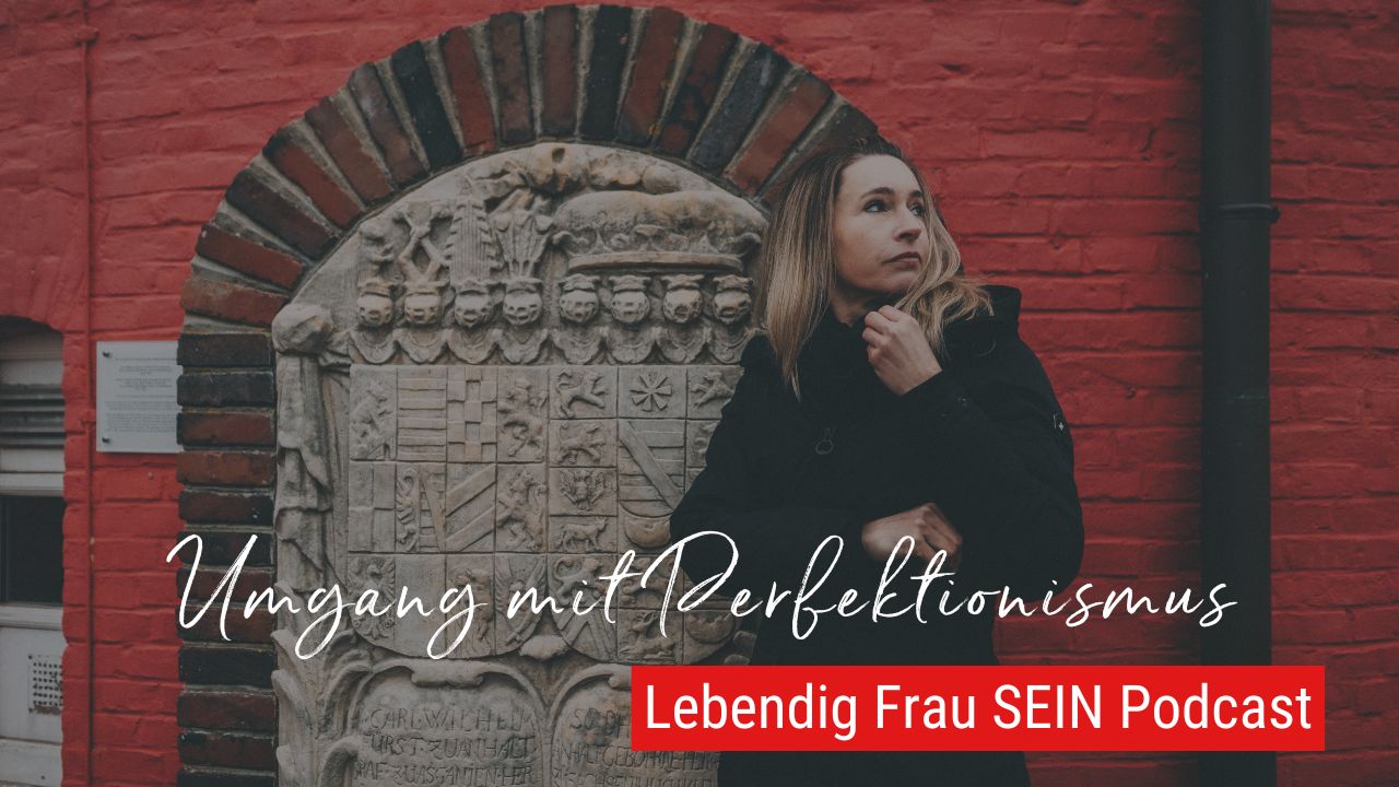 Perfektionismus loslassen