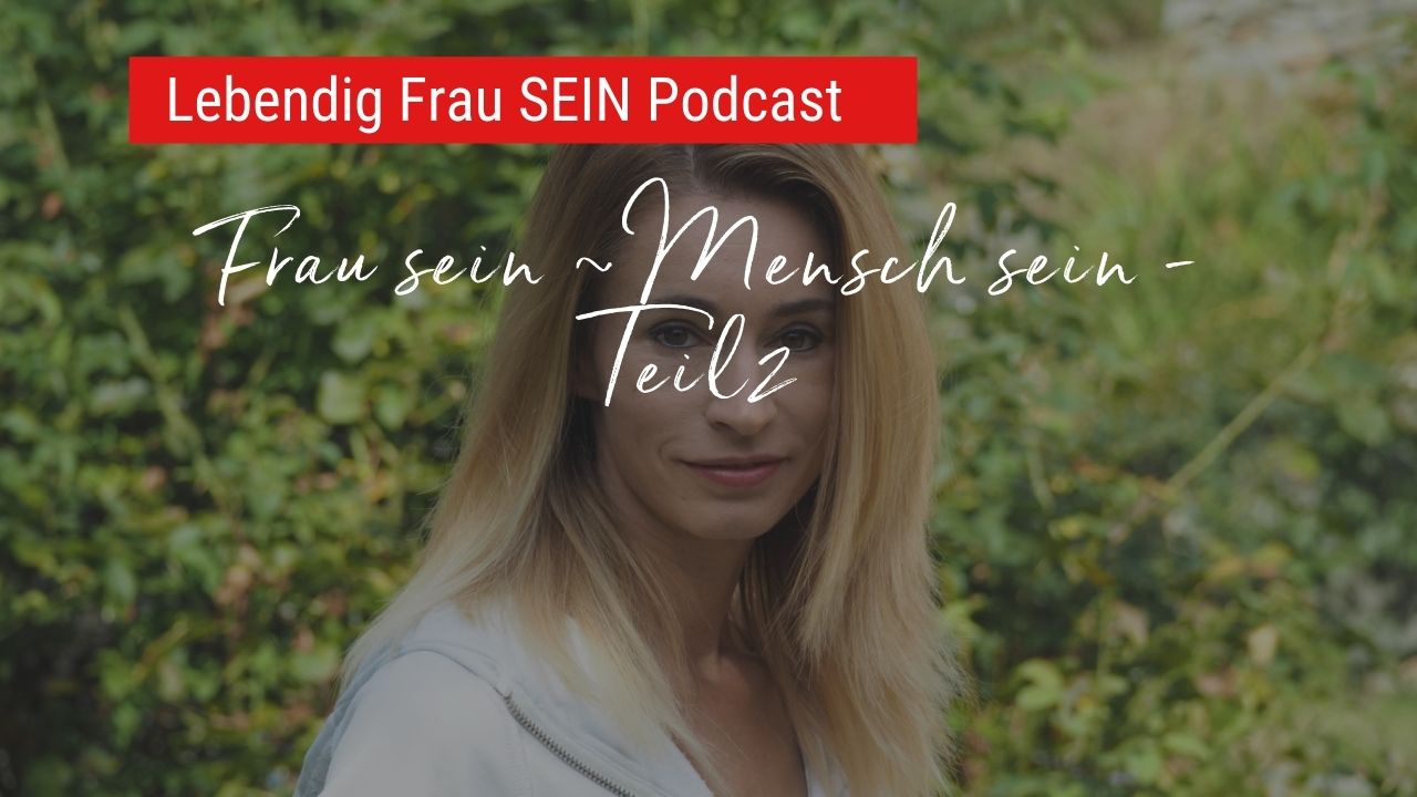 Was ist Weiblichkeit? - Teil 2